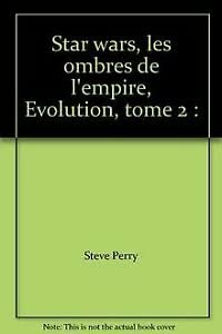 9782877647106: Star Wars Tome 2 : Les Ombres De L'Empire. Evolution