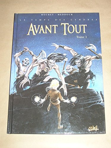 Beispielbild fr Le Temps des cendres, tome 1 : Avant tout zum Verkauf von Ammareal