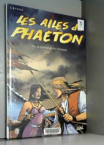Beispielbild fr Les Ailes du Phaeton, tome 4 : le chasseur de typhons zum Verkauf von Ammareal