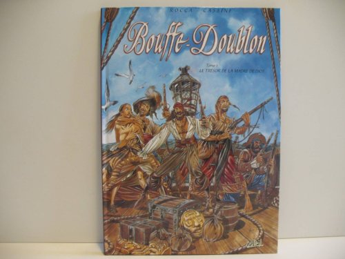 Beispielbild fr Bouffe-Doublon -Tome 1 - Le Trsor de la Madre de Dios zum Verkauf von Ammareal