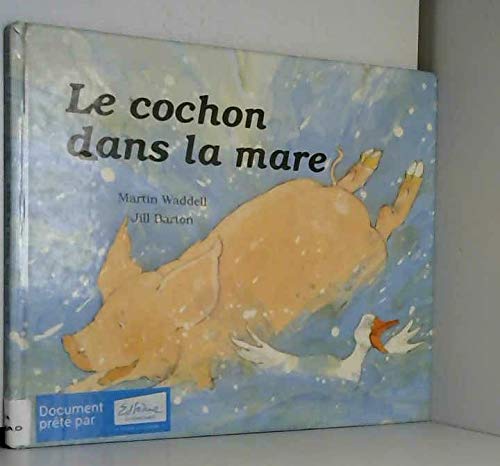 Beispielbild fr Le cochon dans la mare zum Verkauf von Ammareal