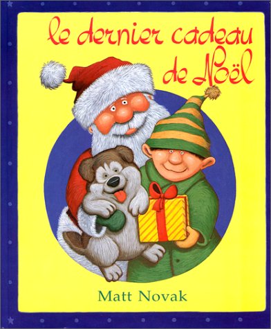 Beispielbild fr Le Dernier Cadeau de Nol zum Verkauf von Ammareal