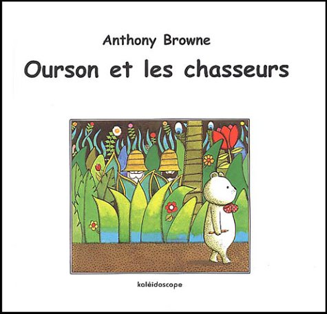 Stock image for Ourson et les chasseurs (KALEIDOSCOPE) for sale by Better World Books