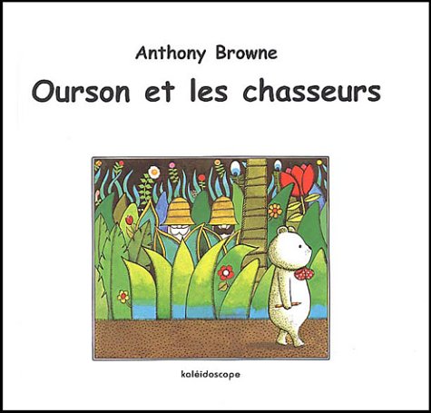 ourson et les chasseurs (French Edition) (9782877673945) by BROWNE ANTHONY