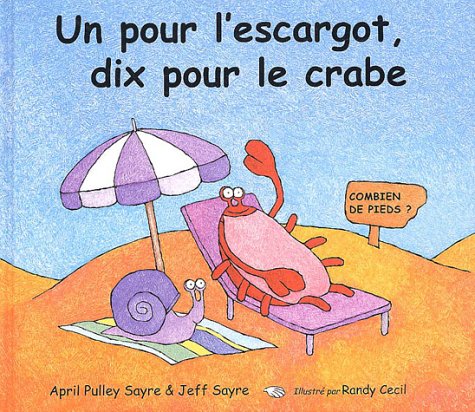 Stock image for Un pour l'escargot, dix pour le crabe : Combien de pied ? for sale by medimops
