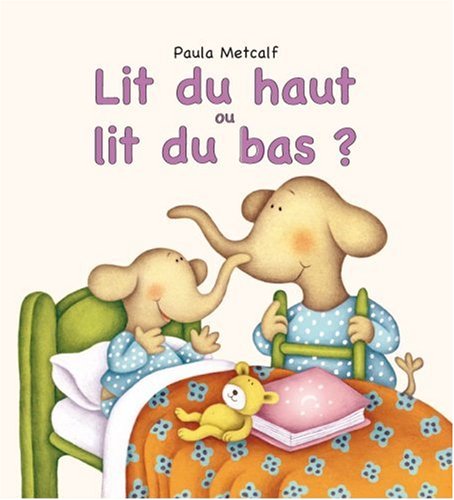 Beispielbild fr Lit du haut ou lit du bas ? zum Verkauf von medimops