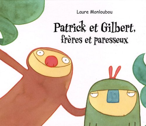 Beispielbild fr Patrick Et Gilbert, Frres Et Paresseux zum Verkauf von RECYCLIVRE