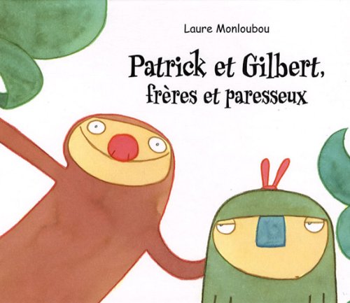 Stock image for Patrick Et Gilbert, Frres Et Paresseux for sale by RECYCLIVRE
