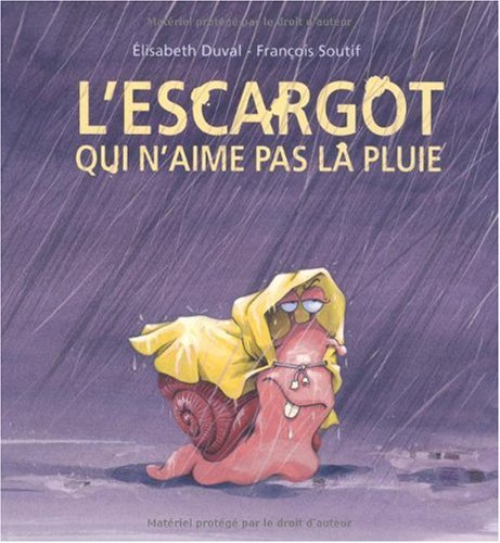 l'escargot qui n aimait pas la pluie (9782877676618) by Soutif Francois