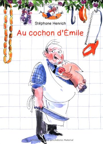 Stock image for Au cochon d'Emile for sale by Ammareal