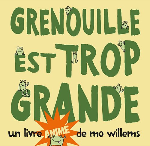 grenouille est trop grande (9782877677523) by WILLEMS, MO