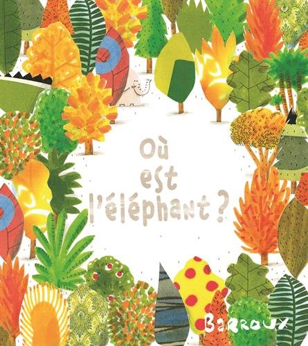 Beispielbild fr OU EST L ELEPHANT (French Edition) zum Verkauf von Gallix