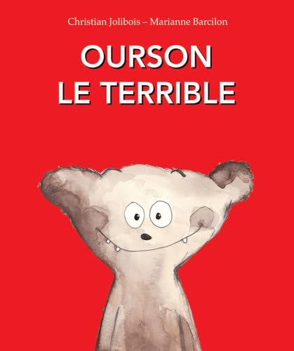 Beispielbild fr ourson le terrible (KALEIDOSCOPE) (French Edition) zum Verkauf von SecondSale