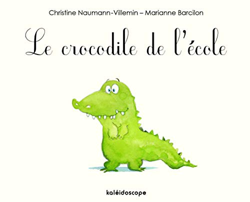 Beispielbild fr LE CROCODILE DE L ECOLE zum Verkauf von WorldofBooks