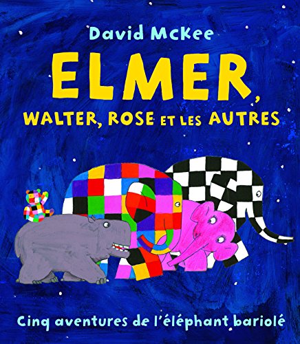 Beispielbild fr Elmer Walter, Rose et les autres zum Verkauf von Chapitre.com : livres et presse ancienne