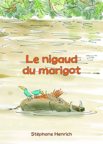 Beispielbild fr Nigaud du marigot (Le) zum Verkauf von Ammareal