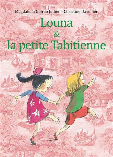 Beispielbild fr Louna & la petite Tahitienne zum Verkauf von medimops