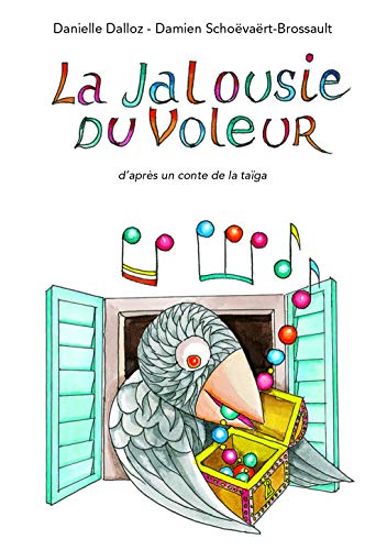 Stock image for la jalousie du voleur [Cartonn] Dalloz, Danielle et Schovart, Damien for sale by BIBLIO-NET