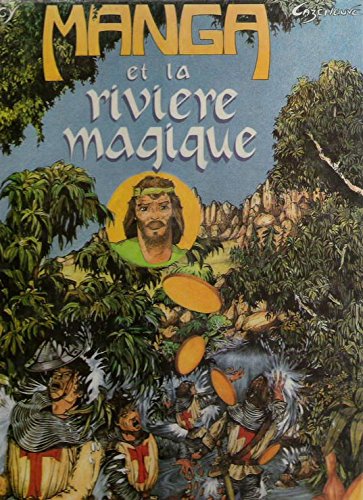 Beispielbild fr Manga et la rivire magique [Reli] zum Verkauf von secretdulivre