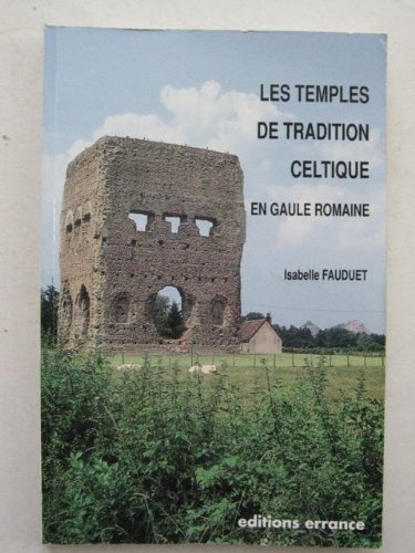 Beispielbild fr Les temples de tradition celtique en Gaule romaine zum Verkauf von medimops