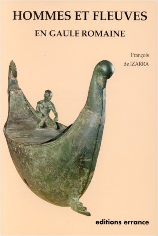 Imagen de archivo de Le fleuve et les hommes en Gaule romaine (Collection des Hespe?rides) (French Edition) a la venta por WorldofBooks