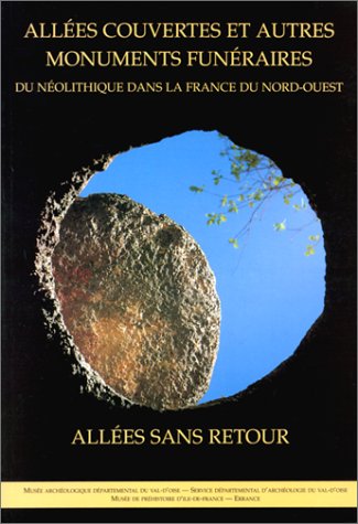 Beispielbild fr Alles couvertes et autres monuments funraires: du nolitique dans la France du Nord-Ouest zum Verkauf von Gallix