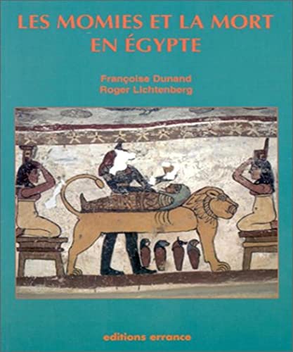 Imagen de archivo de Les momies et la mort en Egypte a la venta por Librairie l'Aspidistra