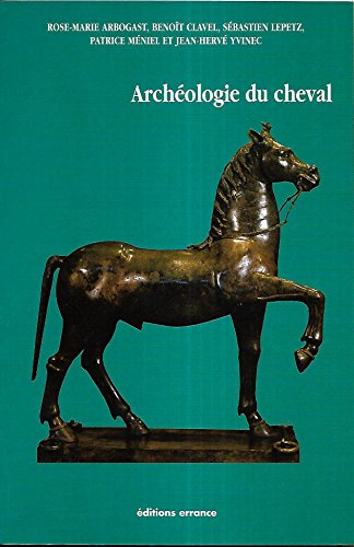 9782877722117: Archologie du cheval: Des origines  la priode moderne en France (Collection des Hesprides)