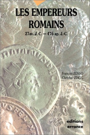 Imagen de archivo de Les empereurs romains : 27 av. J.-C. - 476 ap. J.-C. a la venta por medimops