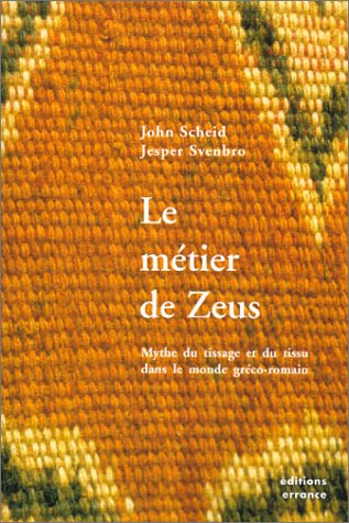 9782877722414: Le mtier de Zeus : Mythe du tissage et du tissu dans le monde grco-romain