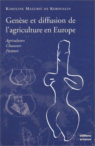 Stock image for Genese et diffusion de l'agriculture en europe (DIFFUSION ERRANCE) for sale by Gallix