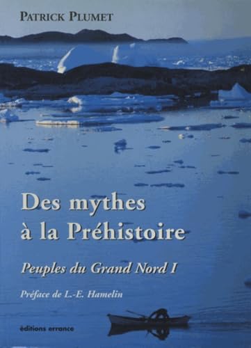 Stock image for Peuples du grand Nord: Des mythes  la Prhistoire for sale by Gallix