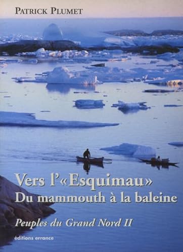 9782877722766: Peuples du Grand Nord, tome 2 : Avant "l'esquimau"