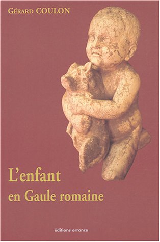 Beispielbild fr L'Enfant en Gaule romaine zum Verkauf von Ammareal