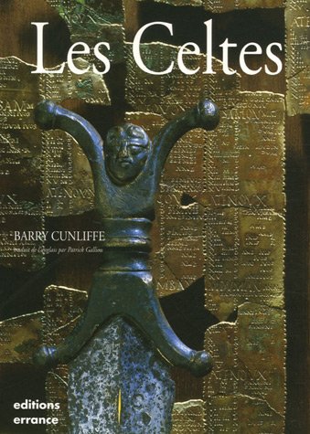 Les Celtes (9782877723435) by Cunliffe, Barry; Oxford Publishing Limited