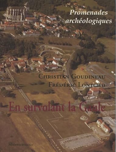 Stock image for En survolant la Gaule [Reli] Goudineau, Christian et Lontcho, Frdric for sale by BIBLIO-NET