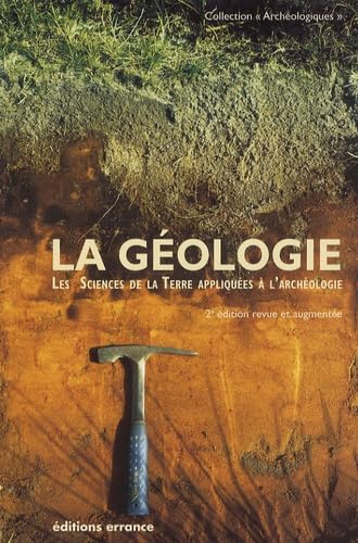 Imagen de archivo de La Gologie : Les Sciences De La Terre Appliques  L'archologie a la venta por RECYCLIVRE