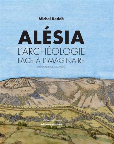 9782877724845: Alsia: L'archologie face  l'imaginaire (Hauts lieux de l'histoire)