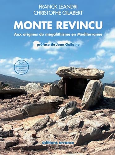 Imagen de archivo de Le Monte Revincu: Aux origines du mgalithisme en Mditerrane a la venta por Ammareal