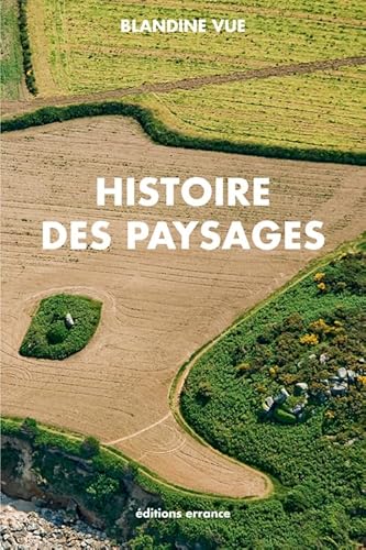 Beispielbild fr Histoire des paysages: Apprendre  lire l'histoire du milieu proche (village et territoire) zum Verkauf von Gallix