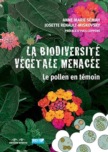 Stock image for LA BIODIVERSITE VEGETALE MENACEE: LE POLLEN EN TEMOIN for sale by Ammareal