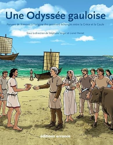 Beispielbild fr Une Odysse gauloise: Parures de femmes  l'origine des premiers changes entre la Grce et la Gaule zum Verkauf von Gallix