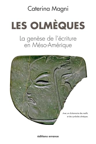 9782877725439: Les Olmques: La gense de l'criture en Mso-Amrique