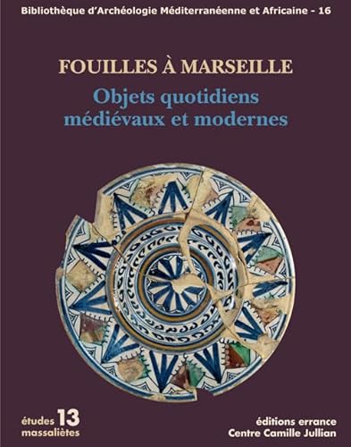 Imagen de archivo de Fouilles a marseille.mobiliers medievaux et modernes [FRENCH LANGUAGE - Soft Cover ] a la venta por booksXpress