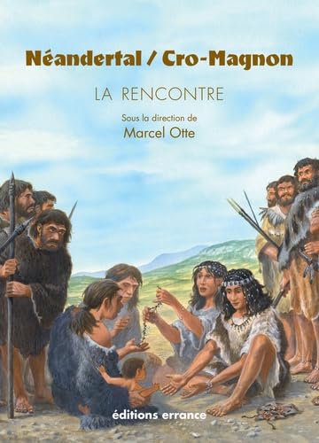 Stock image for N andertal / Cro Magnon: La Rencontre for sale by HPB-Ruby