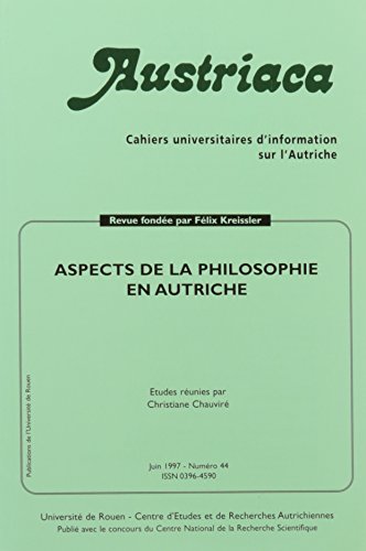 AUSTRIACA, N 44. ASPECTS DE LA PHILOSOPHIE EN AUTRICHE (9782877752305) by ChauvirÃ©, Christiane