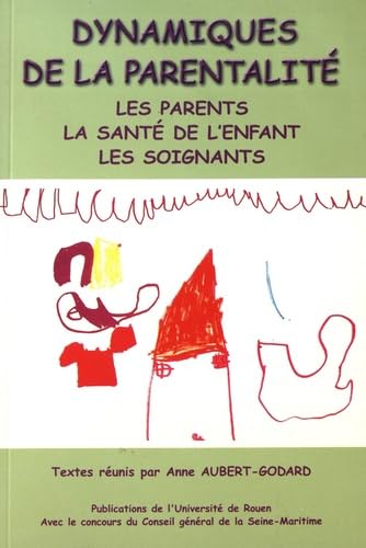 Imagen de archivo de Dynamiques parentalite. parents, sante enfant, soignants. a la venta por Ammareal