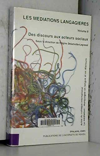 9782877753692: Les mdiations langagires: Des discours aux acteurs sociaux (Volume II)