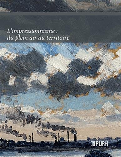 Stock image for L'Impressionnisme : du Plein Air au Territoire for sale by medimops