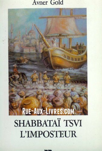 Imagen de archivo de Shabbata Tsvi l'imposteur Gold, Avner a la venta por MaxiBooks